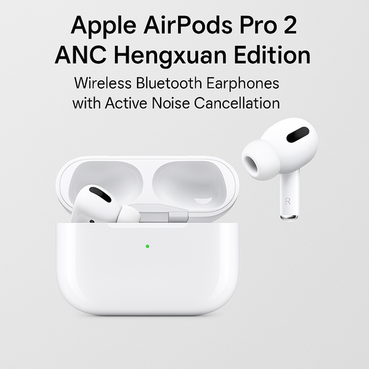 AirPods Pro 2 – ANC Wireless Earbuds (Hengxuan Chip)